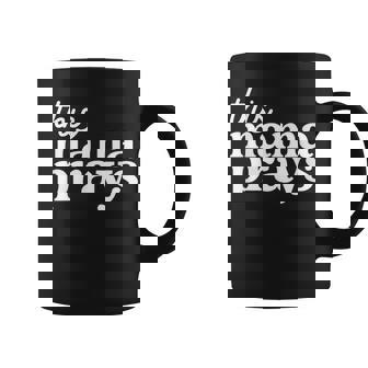 This Mama Prays Christian Mommy Faith Mother's Day Coffee Mug - Thegiftio