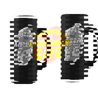 Mastered The Landscaper Life Drôle Paysage Saying Tasse - Cadeauxyz