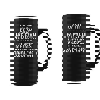 May God Have Mercy On My Enemies Jokes Sarcastic Graphic Print Coffee Mug - Monsterry