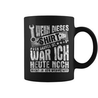 With Mechanic Car Wenn Dieser Noch Sauberist Ist Tassen - Geschenkecke