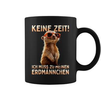 Meerkat Surikate Ich Muss Zu Meinen Erdmännchen Tassen - Geschenkecke