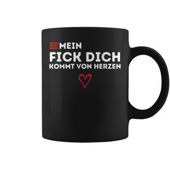 Mein Fick Dich Kommton Herzen Humour Sarcasm Tassen - Geschenkecke