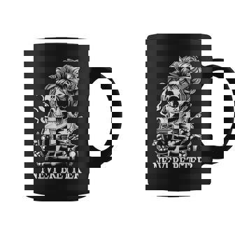 Messy Bun Coffee Lover Never Better Skeleton Women Coffee Mug | Mazezy