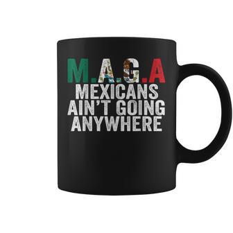 Mexicans Ain't Going Anywhere & Womens Coffee Mug | Seseable FR