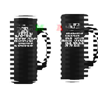 Mexicans Aren't Going Anywhere Mexico Coffee Mug | Mazezy
