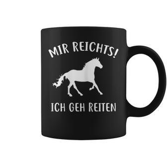 Mir Reichts Ich Geh Reiten Horse Lovers Tassen - Geschenkecke