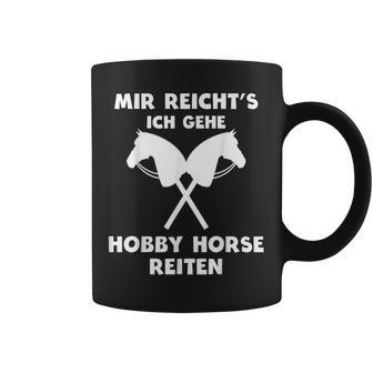 Mir Reicht's Ich Gehe Hobby Horse Riding S Tassen - Geschenkecke