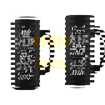 Mom Senior 2025 Proud Mom Of A Class Of 2025 Graduate Mother Coffee Mug | Mazezy