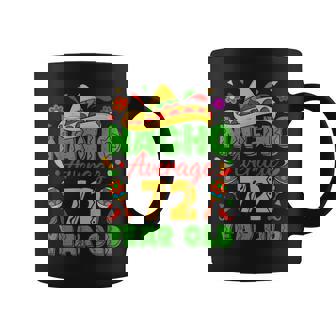 Nacho Average 72 Year Old Cinco De Mayo 72Nd Birthday Coffee Mug | Mazezy