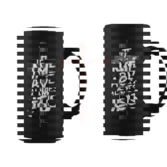 The Name Above All Names Jesus Christian God Believer Coffee Mug - Monsterry