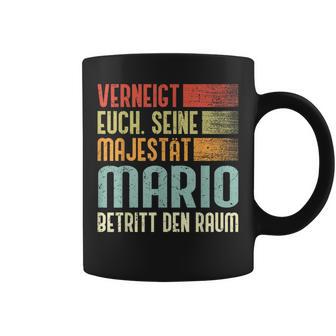 Name Mario -Erneigt Euch Seine Majestät Mario Tassen - Geschenkecke