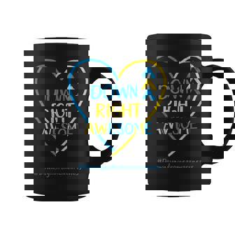 National Down Syndrome Awareness Month Down Right Awesome Coffee Mug - Thegiftio UK