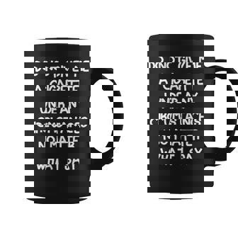 Ne Me Donnez Pas De Cigarette En Aucune Circonstance Tasse - Cadeauxyz