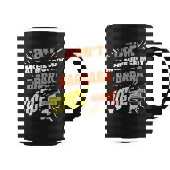 Ne Me Fais Pas Utiliser Maoix De Barbara Nom Amusant De Barbara Tasse - Cadeauxyz
