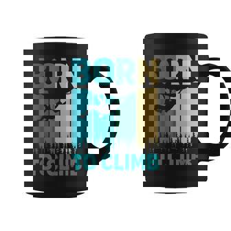Né Pour Grimper Escalade Aventure Sportifs Passionnés Tasse - Cadeauxyz