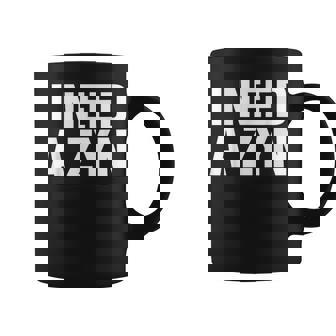 I Need A Zyn Saying Sarcastic Novelty Cute Cool Zyn Coffee Mug - Seseable