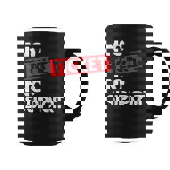 No Ticket No Support Informatique Travail Job Admin Tasse - Cadeauxyz