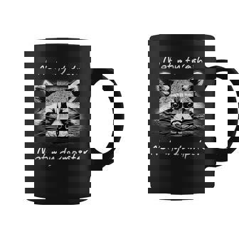 Not My Trash Not My Dumpster Raccoon Coffee Mug - Monsterry