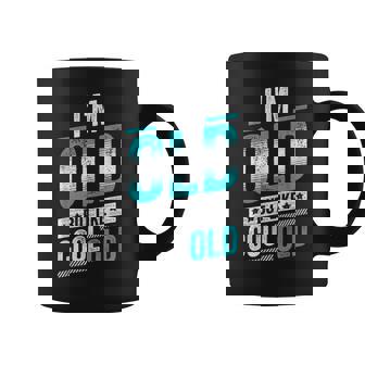 Im Old But Like Cool Old People Gag Senior Citizen Graphic Print Coffee Mug - Monsterry