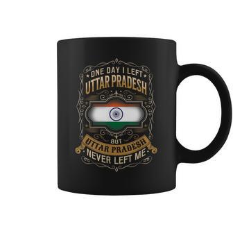 ONE DAY I LEFT UTTAR PRADESH BUT UTTAR PRADESH NEVER LEFT ME Graphic Print Coffee Mug - Monsterry