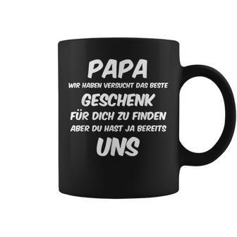 Papa Wir Habenersucht Aber Du Hast Ja Bereits Unsater Tassen - Geschenkecke