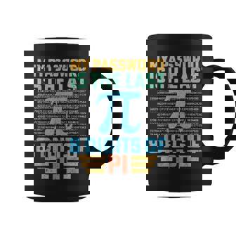 My Password Is The Last 8 Digits Of Pi Pi Day Taza de café - Regaloses