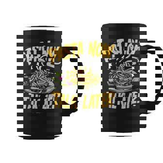 Pasta Now Talk Later Pasta Party Graphic Print Coffee Mug - Monsterry