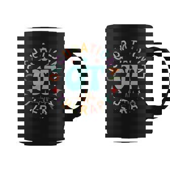 Pediatric Occupational Therapy Occupational Therapist Ot Coffee Mug - Monsterry