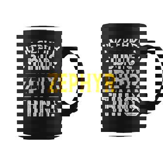 Personalized First Name I'm Zephyr Doing Zephyr Things Graphic Print Coffee Mug - Monsterry