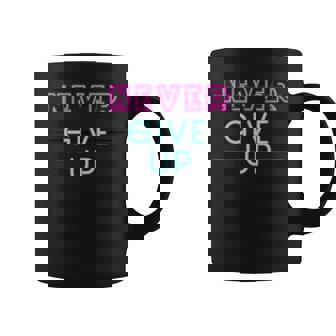 Pink Light Blue Never Give Up T-Shirt Graphic Print Coffee Mug - Monsterry