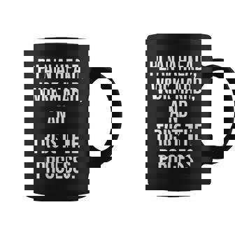 Plan Ahead Work Hard Trust The Process Gym Motivational Graphic Print Coffee Mug - Monsterry