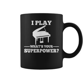 I Play Piano What Is Your Superpower Tassen - Geschenkecke