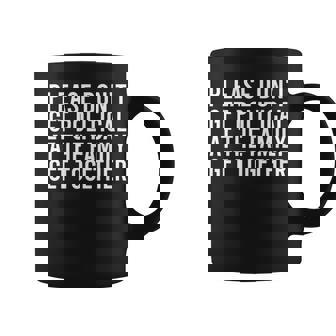 Please Don't Get Political The Family Get Together Sarcasm Graphic Print Coffee Mug - Monsterry