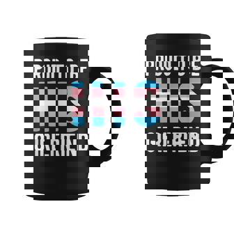 Proud Trans Girlfriend Shirt Transgender Transman Support Graphic Print Coffee Mug - Monsterry