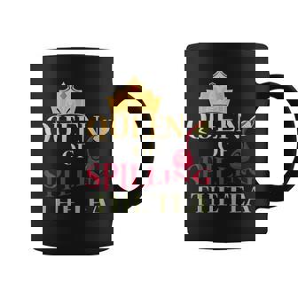 Queen Of Spilling The Tea T Gossip Rumor Mill Graphic Print Coffee Mug - Monsterry