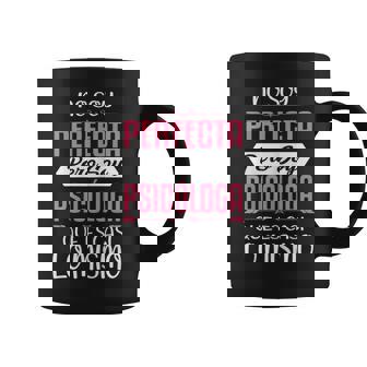 Regalo Divertido Para Perfecta Psicóloga Et Dia De La Madre Taza de café - Regaloses