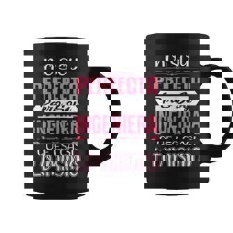 Regalo Divertido Perfecta Ingeniera Para Dia De La Madre Taza de café - Regaloses
