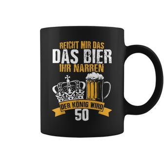 Reicht Mir Das Bier Ihr Narren Der König Wird 50 Bier Tassen - Geschenkecke