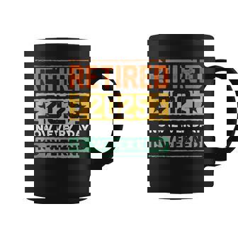 Retired 2025 Now Every Day Is Weekend Retirement Coffee Mug | Mazezy