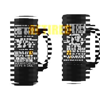 Retired 2025 Under New Management See Wife For Retirement Coffee Mug - Monsterry