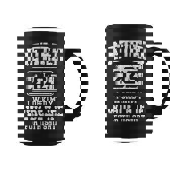 Retired 2025 Worked Whole Life For This Retirement Coffee Mug | Mazezy