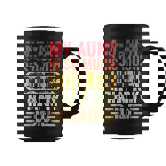 Retro My Aunt Is So Much Cooler Than My Dad Niece Nephew Coffee Mug - Seseable