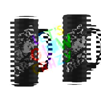 Retro Colorful Quote Glowing Party 80S Group Team Lets Crazy Coffee Mug - Thegiftio