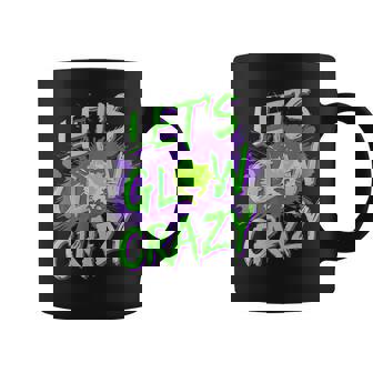 Retro Party 80S Group Team Lets Crazy Colorful Quote Glowing Coffee Mug | Mazezy