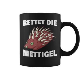 Rettet Die Mettigel Mettbrötchen Minced Meat Minced Meat Peter Mett Tassen - Geschenkecke