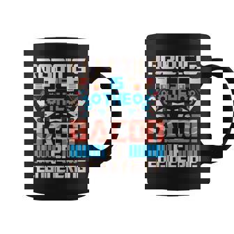 Robotics Is The Bacon Of Engineering Robot Lover Builder Graphic Print Coffee Mug - Monsterry