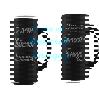 I Run On Universal Energy Light Color Lettering Graphic Print Coffee Mug - Monsterry