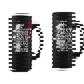 Sarcastic Santa Christmas He Doesn't Believe In You Either Graphic Print Coffee Mug - Monsterry