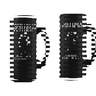 Saying Overthinking Please Wait Loading Men Women Joke Graphic Print Coffee Mug - Monsterry