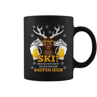 Ski Brauch Ich Nicht Ich Bin Nur Zum Saufen Hier Après S Tassen - Geschenkecke